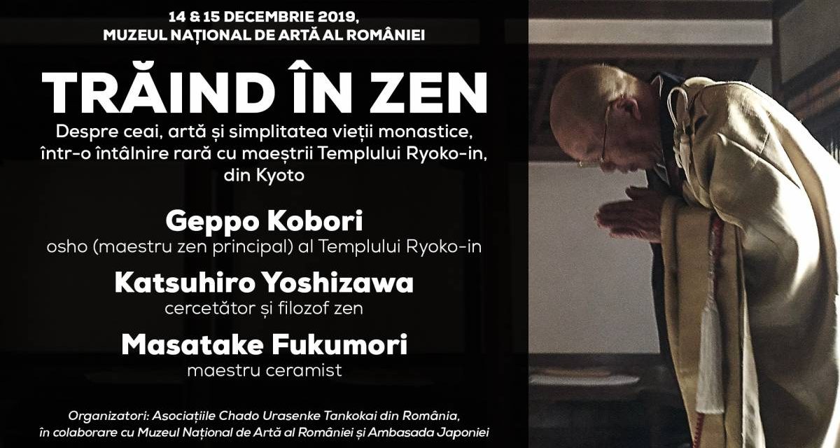 „Trăind în zen” Eveniment, 14-15 decembrie 2019 la Muzeul Național de Artă al României