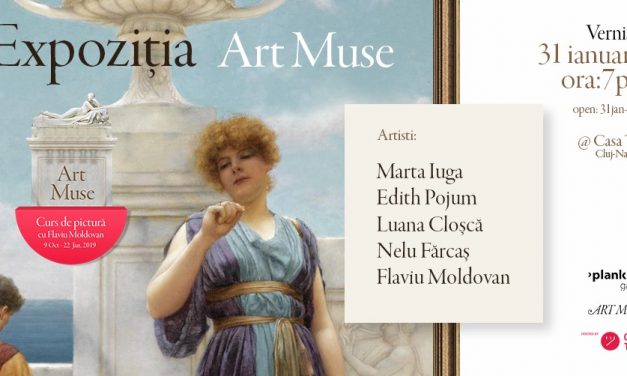 Expoziția Art Muse @ Casa Tiff, Cluj-Napoca
