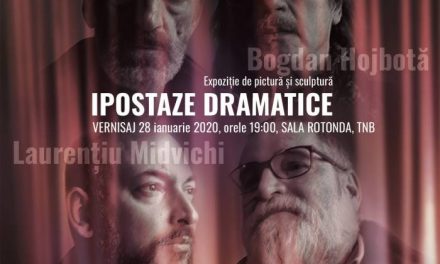 Expoziția „Ipostaze dramatice” @ sala Rotonda a Teatrului Național „I.L. Caragiale” București