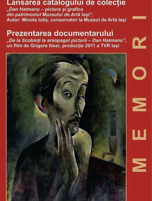 Lansarea catalogului de coleție „Dan Hatmanu – pictură și grafică din patrimoniul Muzeului de Artă, Iași”