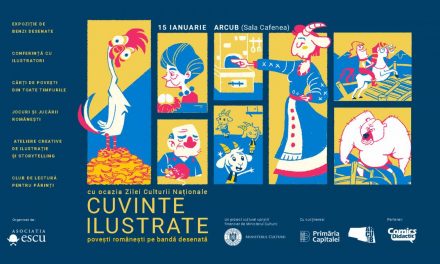 Cuvinte ilustrate: povești românești pe bandă desenată, un eveniment dedicat Zilei Culturii Naționale, 15 ianuarie la Arcub