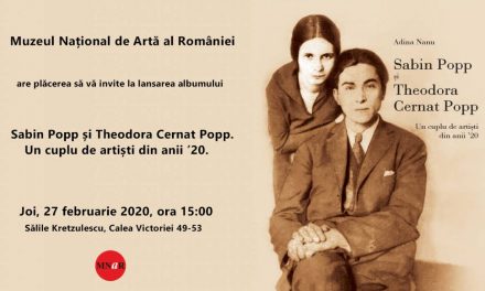 Lansarea albumului „Sabin Popp și Theodora Cernat Popp. Un cuplu de artiști din anii ’20” @ MNAR