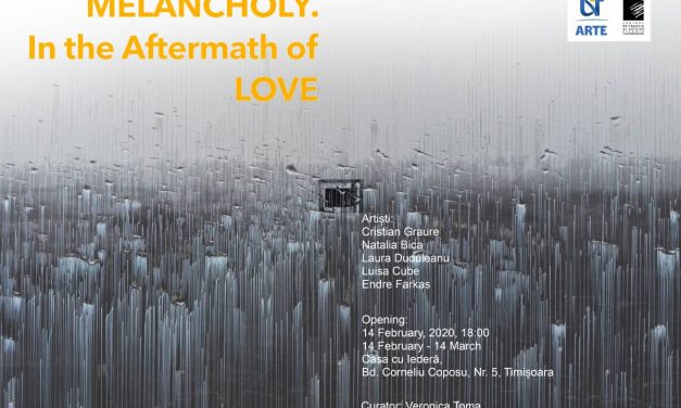 Expoziție „Melancholy. In the Aftermath of Love” @ Casa cu iederă, Timișoara