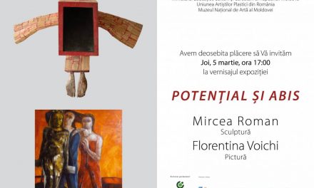 Mircea Roman și Florentina Voichi „Potențial și abis” @ Muzeul Național de Artă al Moldovei, Chișinău
