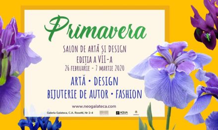 Salon de artă și design „Primavera, Ediția a VII. Extravaganța” @ Galateca, București