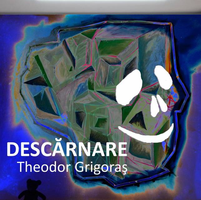 Expoziție Theodor Grigoraş „DESCĂRNARE” @ ETAJ – artist run space, București
