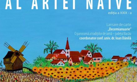 „Salonul de primăvară al Artei naive”, ediția a XXIX-a @ Centrul de Cultură „George Apostu” Bacău