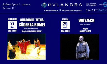 „Titus Andronicus” și “Woyzeck” își dau întâlnire pe scena online a Teatrului „Bulandra”!