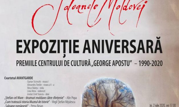 Saloanele Moldovei – Expoziție Aniversară – Premiile Centrului de Cultură „George Apostu” 1990-2020