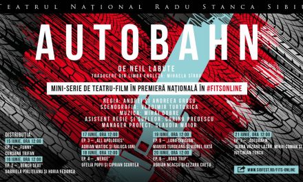 „Autobahn”, prima mini-serie de teatru-film produsă de TNRS, în premieră națională în #FITSonline