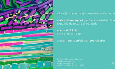 Pe-trecere pentru mine – Maia Ștefana Oprea @  AnnArt Gallery