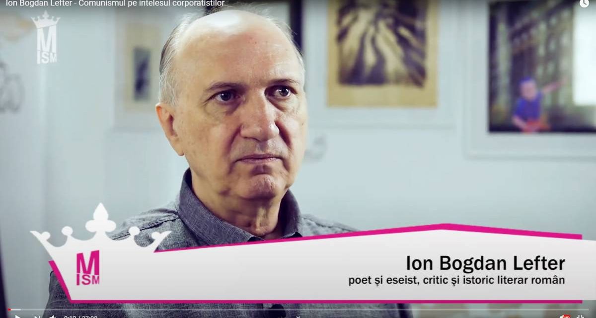 Ion Bogdan Lefter – Comunismul pe înțelesul corporatiștilor
