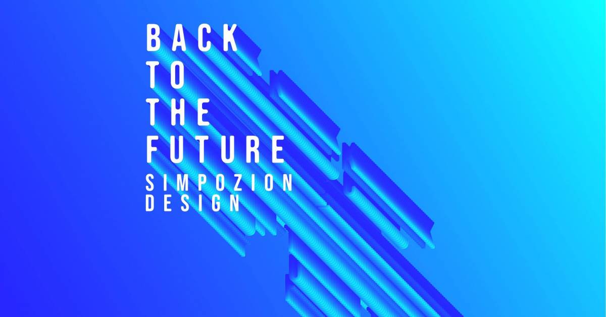 Simpozionul “Back to the Future- Design românesc la intersecție” 2020