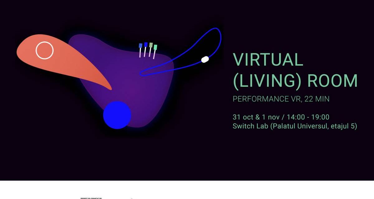 virtual (living) room – un performance VR inedit – și alte experiențe performative, în programul Tangaj Dance din această toamnă