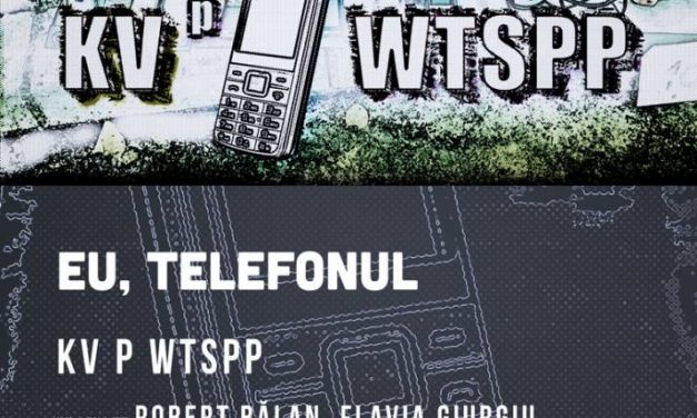 Despre telefon pe telefon sau cum se mută teatrul pe WhatsApp