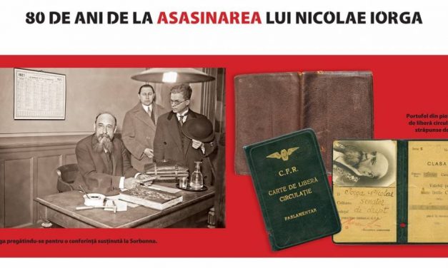 Deschiderea expoziţiei temporare „80 de ani de la asasinarea lui Nicolae Iorga – mărturii muzeale”, la Muzeul Național de Istorie a României