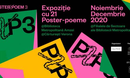 Expoziția POSTER X POEM aduce poezia mai aproape de oameni, în toate cartierele din București