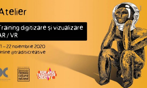 Tradiții creative – training de scanare și digitalizare AR / VR a obiectelor de design
