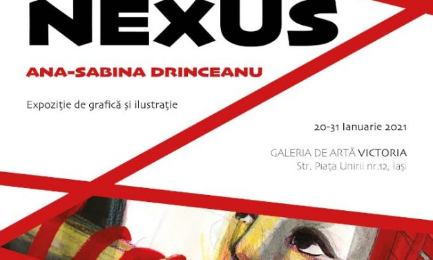Expoziția de grafică și ilustrație, „NEXUS!” – Ana-Sabina Drinceanu @ Galeria de Artă „VICTORIA”, Iași