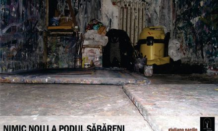 Expoziție Giuliano Nardin „Nimic nou la Podul Săbăreni“ @ Arbor.art.room