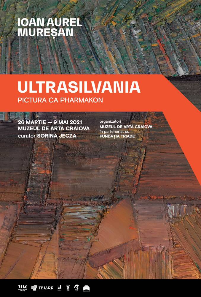 Expoziție Ioan Aurel Mureșan „ULTRASILVANIA. Pictura ca pharmakon” @ Muzeul de Artă Craiova