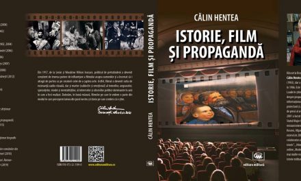Apariție editorială „Istorie, Film și Propagandă” de Călin Hentea la Editura Militară, 2020