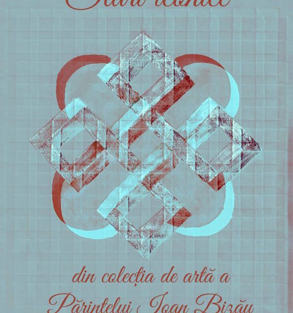 Expoziția „Stări iconice din colecția de artă a Părintelui Ioan Bizău” @ Museikon Alba-Iulia