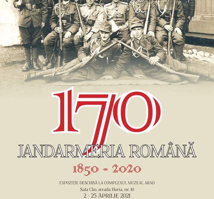 Deschiderea expoziției „Jandarmeria Română 1850 – 2020” la Complexul Muzeal Arad