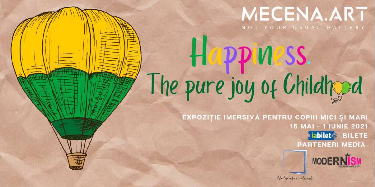 expoziția pentru copii: Happiness. The pure joy of Childhood @ MECENA.ART – Pipera