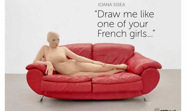 Expoziție Ioana Sisea „Draw me like one of your French girls…”  @ Muzeul Național al Țăranului Român
