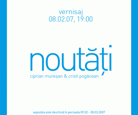 Ciprian Muresan & Cristi Pogacean “NOUTATI” @ Galeria Andreiana Mihail, Bucuresti