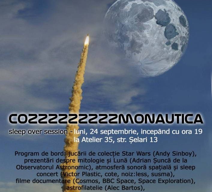 COZZZZZZZZZMONAUTICA SLEEP OVER session @ Atelier 35, Bucuresti