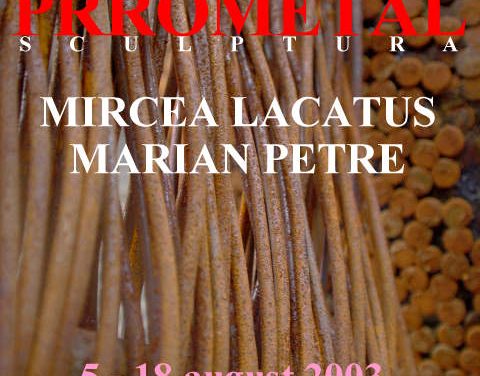 Expoziția de sculptură Mircea Lăcătuș și Marian Petre „Prrometal” la Galeria Simeza, București