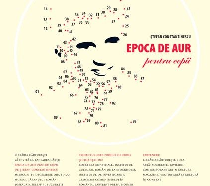Lansare „EPOCA DE AUR pentru copii” de Ștefan Constantinescu la Librăria Cărturești de la Muzeul Țăranului Român