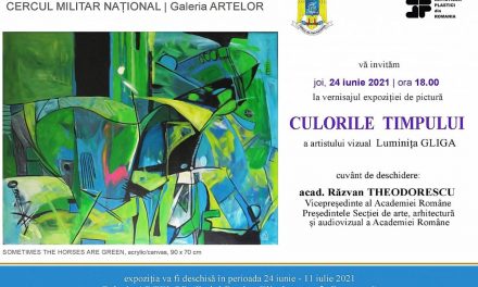 Luminița GLIGA „CULORILE TIMPULUI” @ Galeria ARTELOR, Cercul Militar Național