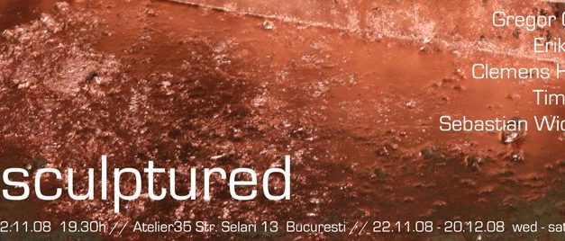“Unsculpted” la Atelier 35, București