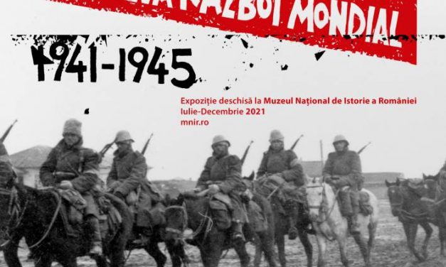 Expoziție „România în al Doilea Război Mondial. 1941-1945”, la Muzeul Național de Istorie a României
