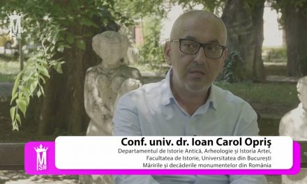 Ioan Carol Opriș – Măririle și decăderile monumentelor din România