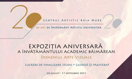 20 DE ANI. EXPOZIȚIA ANIVERSARĂ A ÎNVĂȚĂMÂNTULUI ARTISTIC UNIVERSITAR BĂIMĂREAN (2000-2020)