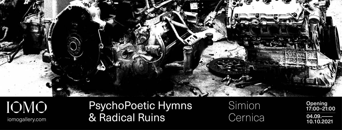 Simion Cernica „PsychoPoetic Hymns & Radical Ruins” @ IOMO Gallery, București