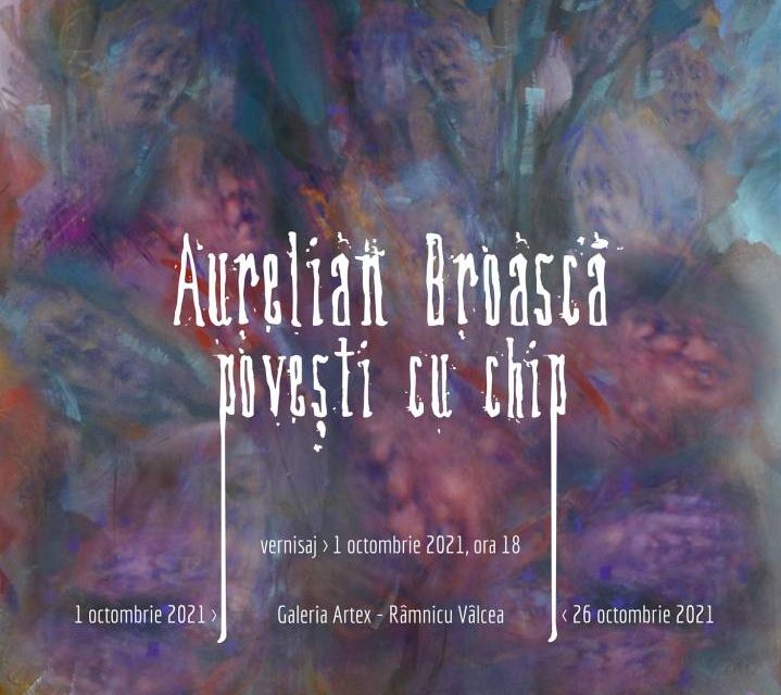 Expoziția personală de pictură Aurelian Broască „Povești cu chip” @ Galeria Artex, Râmnicu Vâlcea