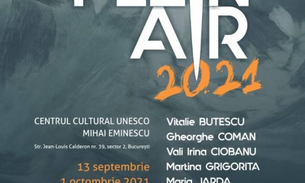 Expoziție „Plein Air 2021” @ Centrul Cultural Unesco Mihai Eminescu, București