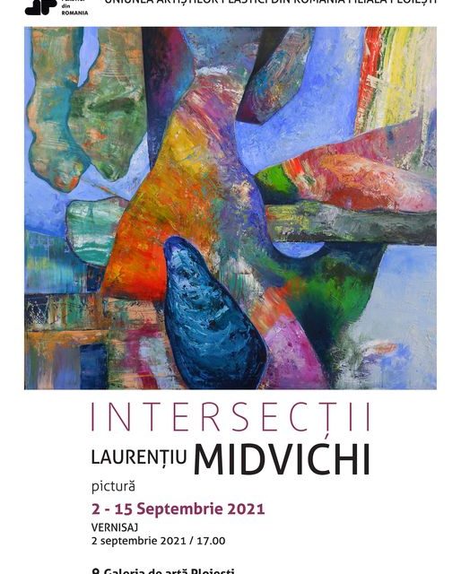 Laurentiu Midvichi „Intersecții” @ Galeria de artă Ploiești
