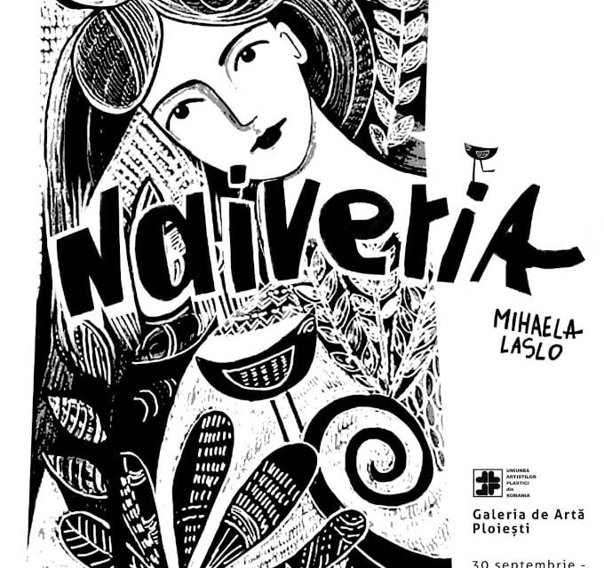 Mihaela Laszlo, „Naiveria” @ Galera de artă Ploiești