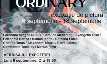 Expoziția „OUT OF THE ORDINARY” @ Galeria Căminul Artei, București