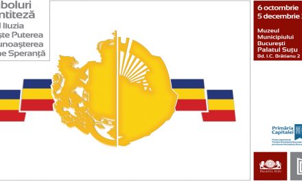 Expoziția tematică „Simboluri în antiteză. Când Iluzia dorește Puterea, iar Cunoașterea devine Speranță” @ Muzeul Municipiului București – Palatul Suțu