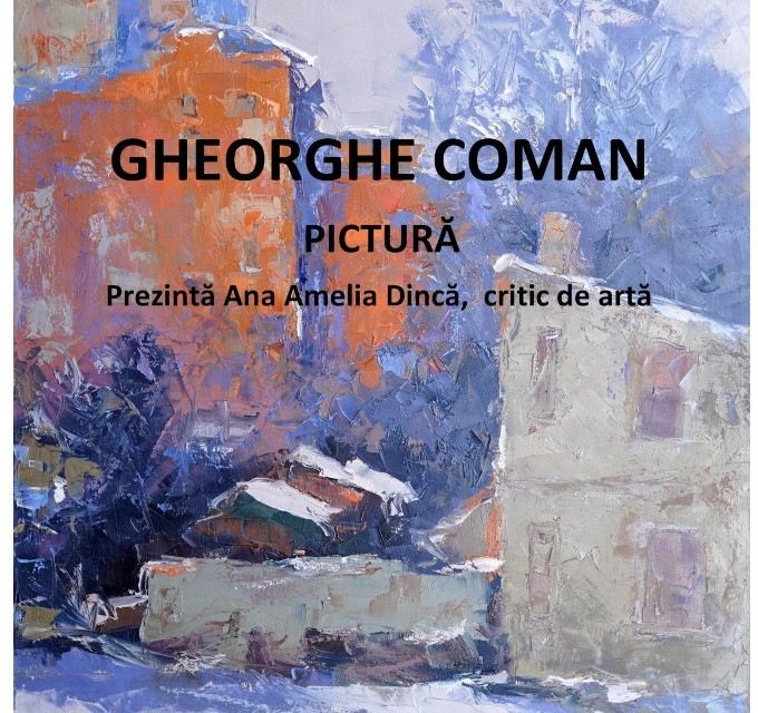 Gheorghe Coman, Pictură @ Centrul Cultural „Ionel Perlea” – Ialomița
