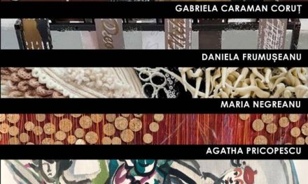 Expoziție „Sinergie” Grupul SIX T (Marijana Bițulescu, Daniela Frumușeanu, Mariana Grumăzescu Voicu, Maria Negreanu și Agatha Pricopescu) @ Galateca, București