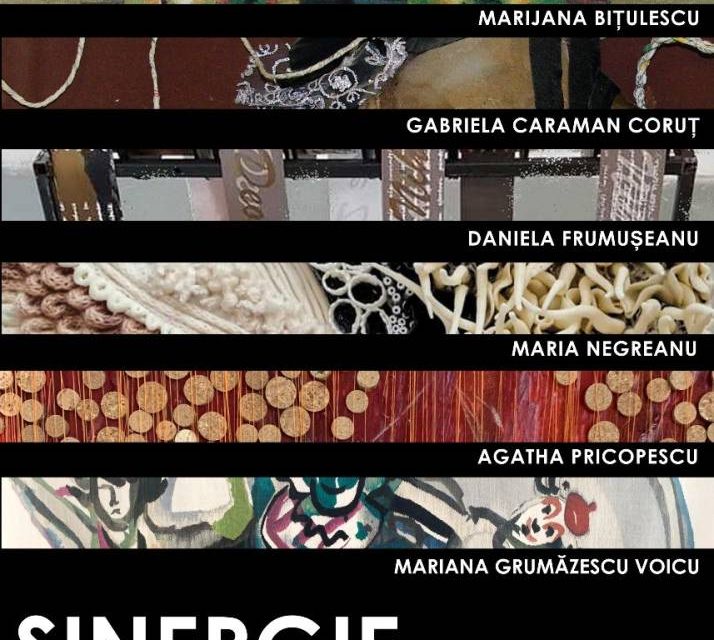 Expoziție „Sinergie” Grupul SIX T (Marijana Bițulescu, Daniela Frumușeanu, Mariana Grumăzescu Voicu, Maria Negreanu și Agatha Pricopescu) @ Galateca, București