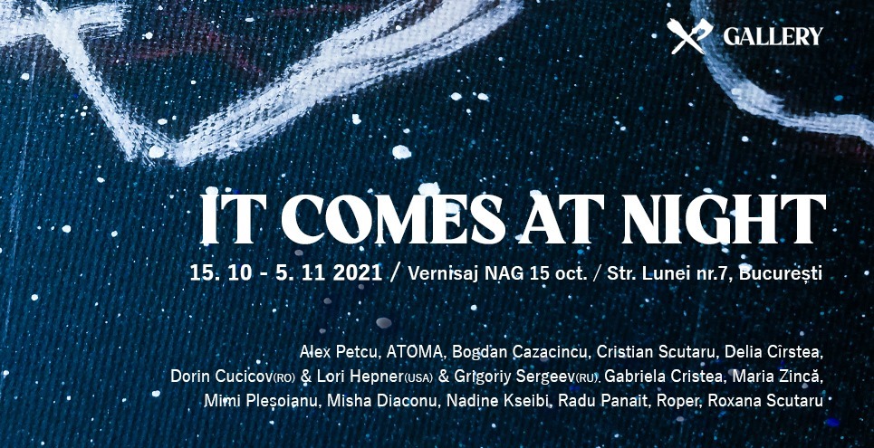 „IT COMES AT NIGHT” @ X Gallery, București